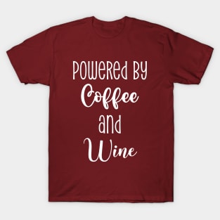 Powered By Coffee And Wine T-Shirt